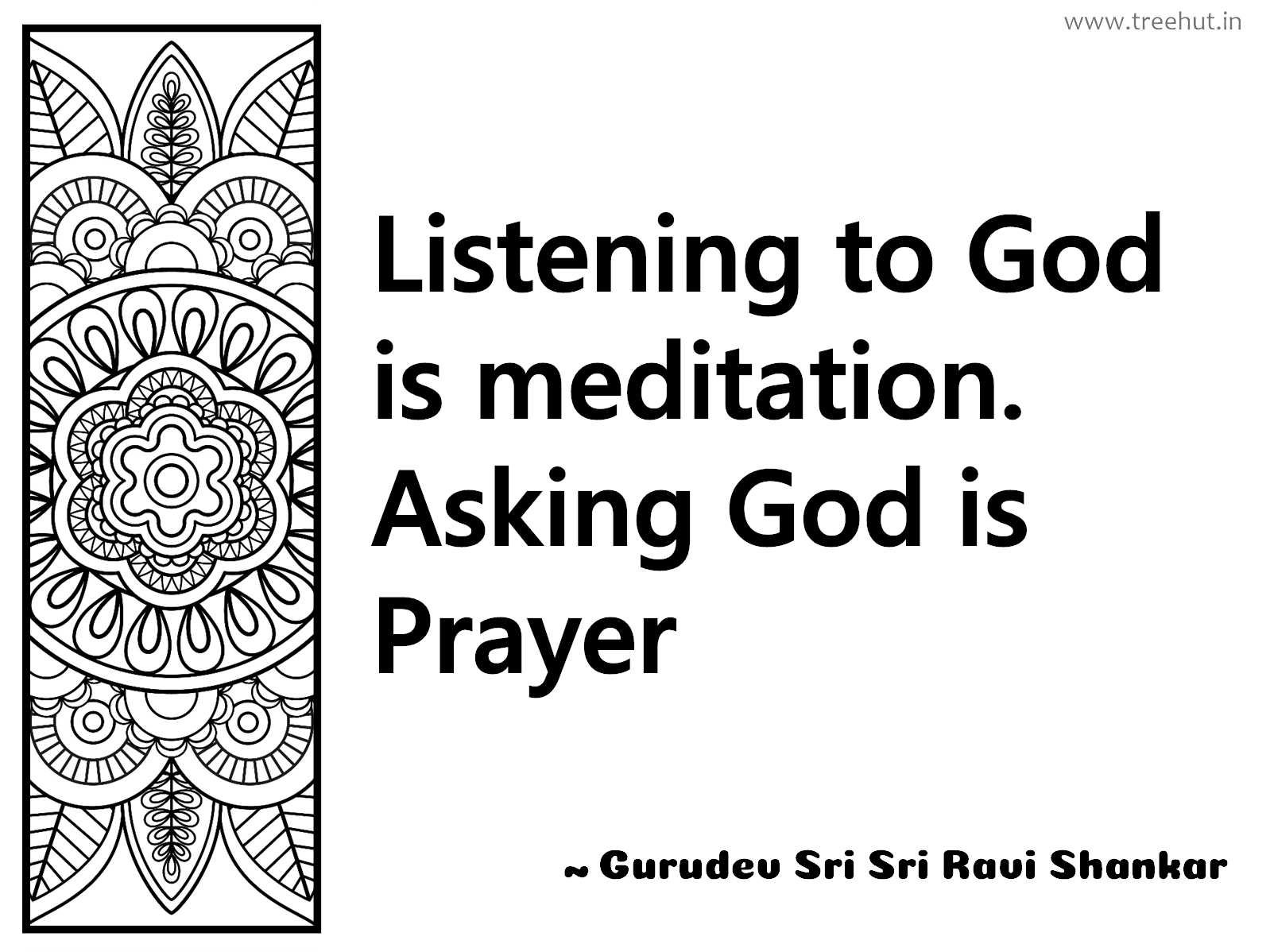 Listening to God is meditation. Asking God is Prayer Inspirational Quote by Gurudev Sri Sri Ravi Shankar, coloring pages
