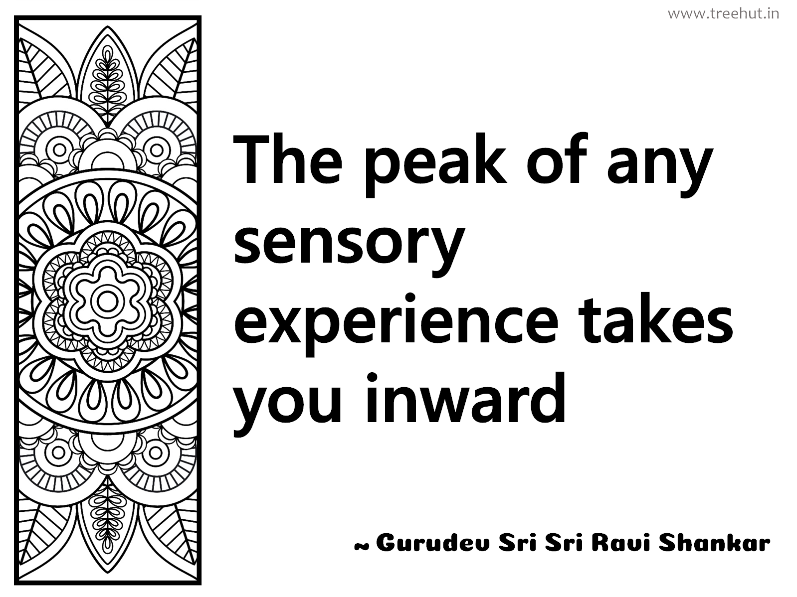 The peak of any sensory experience takes you inward Inspirational Quote by Gurudev Sri Sri Ravi Shankar, coloring pages
