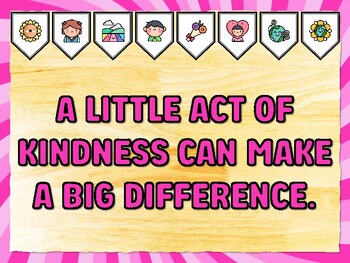 A LITTLE ACT OF KINDNESS CAN MAKE A BIG DIFFERENCE. Kindness Bulletin Board D
