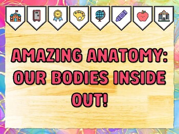 AMAZING ANATOMY: OUR BODIES INSIDE OUT! Grade 1 Science Bulletin Board Decor