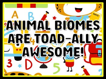 ANIMAL BIOMES ARE TOAD-ALLY AWESOME! Grade 3 Science Door Decor