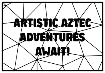 ARTISTIC AZTEC ADVENTURES AWAIT! Hispanic Heritage Month Coloring Pages, Clas