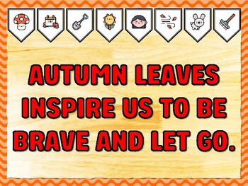 AUTUMN LEAVES INSPIRE US TO BE BRAVE AND LET GO. Fall Bulletin Board Decor Ki