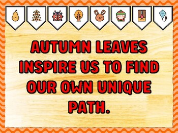 AUTUMN LEAVES INSPIRE US TO FIND OUR OWN UNIQUE PATH. Fall Bulletin Board Dec