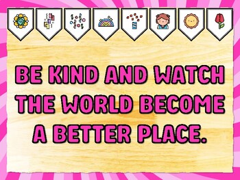 BE KIND AND WATCH THE WORLD BECOME A BETTER PLACE. Kindness Bulletin Board De