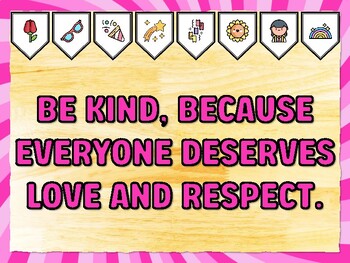 BE KIND, BECAUSE EVERYONE DESERVES LOVE AND RESPECT. Kindness Bulletin Board