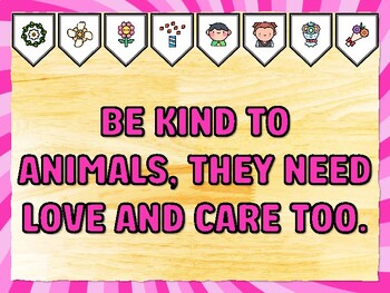BE KIND TO ANIMALS, THEY NEED LOVE AND CARE TOO. Kindness Bulletin Board Deco