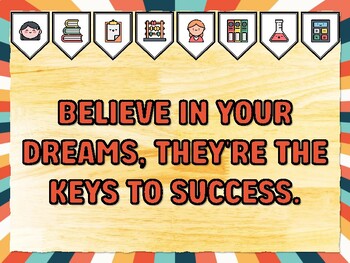 BELIEVE IN YOUR DREAMS, THEY'RE THE KEYS TO SUCCESS. Success Bulletin Board D
