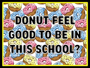 DONUT FEEL GOOD TO BE IN THIS SCHOOL? Donut Door Décor