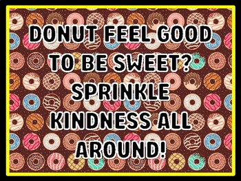 DONUT FEEL GOOD TO BE SWEET? SPRINKLE KINDNESS ALL AROUND! Donut Door Décor