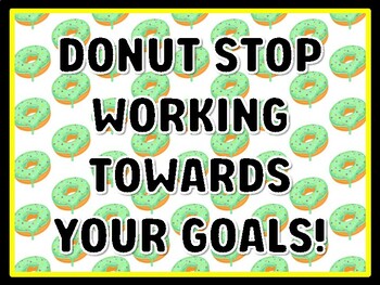 DONUT STOP WORKING TOWARDS YOUR GOALS! Donut Door Décor