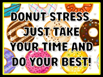 DONUT STRESS. JUST TAKE YOUR TIME AND DO YOUR BEST! Donut Door Décor
