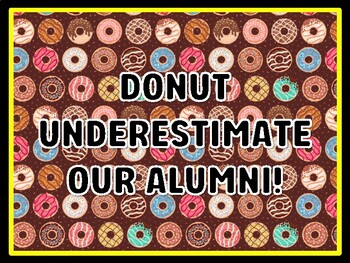 DONUT UNDERESTIMATE OUR ALUMNI! Donut Door Décor, Donut Bulletin Board Décor