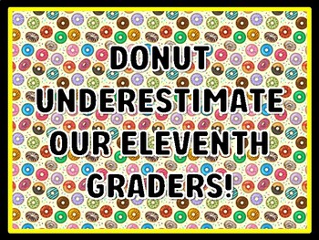 DONUT UNDERESTIMATE OUR ELEVENTH GRADERS! Donut Door Décor