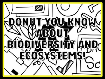 DONUT YOU KNOW ABOUT BIODIVERSITY AND ECOSYSTEMS! Grade 4 And 5 Science Door