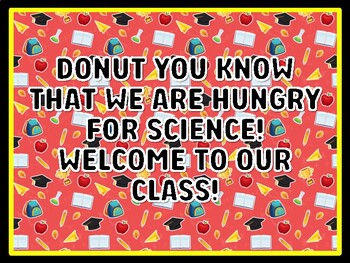 DONUT YOU KNOW THAT WE ARE HUNGRY FOR SCIENCE! WELCOME TO OUR CLASS! Kinderga