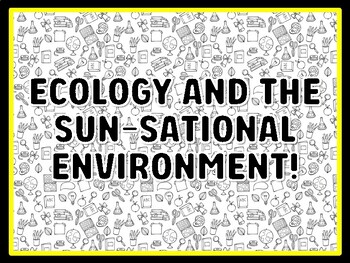 ECOLOGY AND THE SUN-SATIONAL ENVIRONMENT! Grade 7 And 8 Science Door Decor