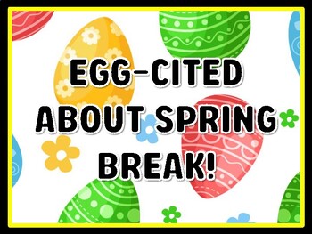 EGG-CITED ABOUT SPRING BREAK! Easter Door Décor, Easter Bulletin Board Décor