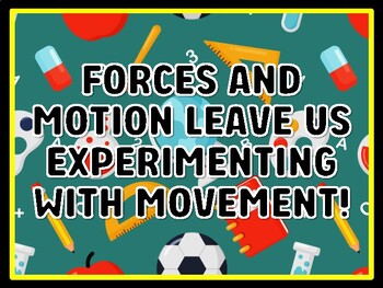 FORCES AND MOTION LEAVE US EXPERIMENTING WITH MOVEMENT! Grade 6 Science Door