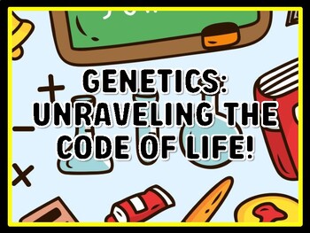 GENETICS: UNRAVELING THE CODE OF LIFE! Grade 7 And 8 Science Door Decor
