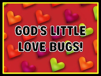 GOD'S LITTLE LOVE BUGS! Valentine's Day Door Décor, Valentine's Day Bulletin