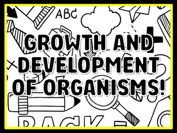 GROWTH AND DEVELOPMENT OF ORGANISMS! Grade 6 Science Door Decor