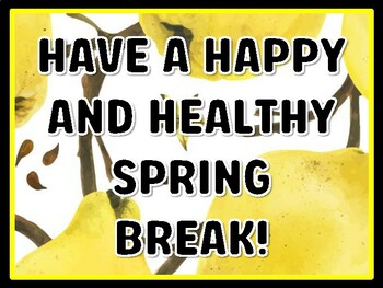 HAVE A HAPPY AND HEALTHY SPRING BREAK! Health And Nutrition Door Décor