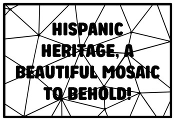 HISPANIC HERITAGE, A BEAUTIFUL MOSAIC TO BEHOLD! Hispanic Heritage Month Colo