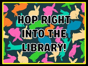 HOP RIGHT INTO THE LIBRARY! Bunny Door Décor, Bunny Bulletin Board Décor
