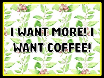 I WANT MORE! I WANT COFFEE! Coffee Door Décor, Coffee Bulletin Board Décor
