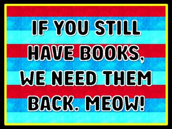 IF YOU STILL HAVE BOOKS, WE NEED THEM BACK. MEOW! Read Across America Door Dé