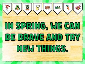 IN SPRING, WE CAN BE BRAVE AND TRY NEW THINGS. Spring Bulletin Board Decor Ki