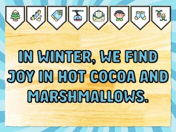 IN WINTER, WE FIND JOY IN HOT COCOA AND MARSHMALLOWS. Winter Bulletin Board D