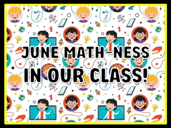 JUNE MATH-NESS IN OUR CLASS! Math Door Décor, Math Bulletin Board Décor