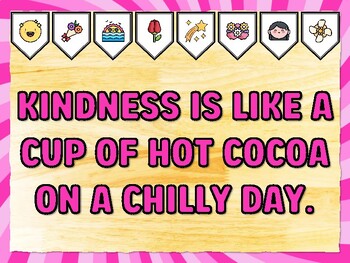 KINDNESS IS LIKE A CUP OF HOT COCOA ON A CHILLY DAY. Kindness Bulletin Board