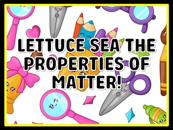 LETTUCE SEA THE PROPERTIES OF MATTER! Grade 7 And 8 Science Door Decor