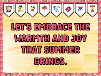 LET'S EMBRACE THE WARMTH AND JOY THAT SUMMER BRINGS. Summer Bulletin Board De