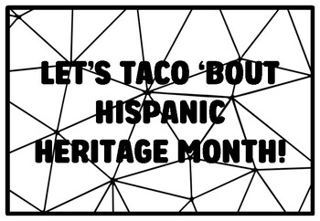 LET’S TACO ‘BOUT HISPANIC HERITAGE MONTH! Hispanic Heritage Month Coloring Pa