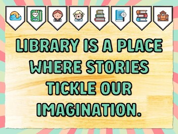 LIBRARY IS A PLACE WHERE STORIES TICKLE OUR IMAGINATION. Library Bulletin Boa