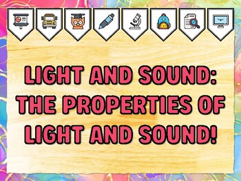 LIGHT AND SOUND: THE PROPERTIES OF LIGHT AND SOUND! Grade 1 Science Bulletin
