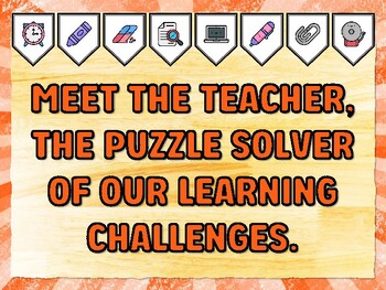 MEET THE TEACHER, THE PUZZLE SOLVER OF OUR LEARNING CHALLENGES. Meet The Teac