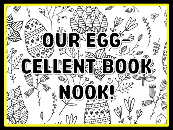 OUR EGG-CELLENT BOOK NOOK! Easter Door Décor, Easter Bulletin Board Décor Kit