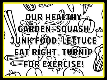 OUR HEALTHY GARDEN: SQUASH JUNK FOOD, LETTUCE EAT RIGHT, TURNIP FOR EXERCISE!