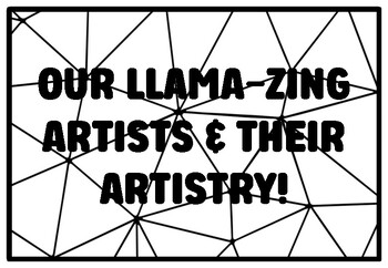 OUR LLAMA-ZING ARTISTS & THEIR ARTISTRY! Hispanic Heritage Month Coloring Pag