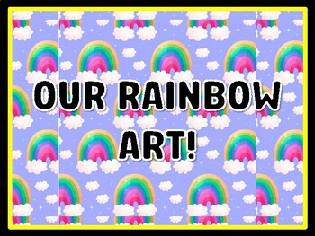 OUR RAINBOW ART! Rainbow Door Décor, Rainbow Bulletin Board Décor