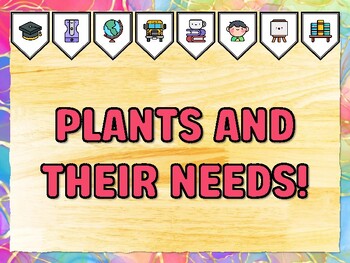 PLANTS AND THEIR NEEDS! Grade 2 Science Bulletin Board Decor Kit