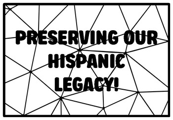 PRESERVING OUR HISPANIC LEGACY! Hispanic Heritage Month Coloring Pages
