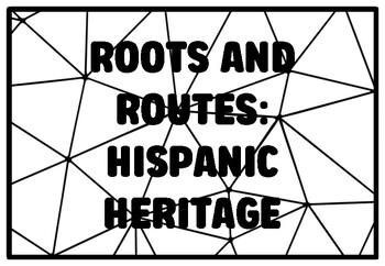 ROOTS AND ROUTES: HISPANIC HERITAGE Hispanic Heritage Month Coloring Pages