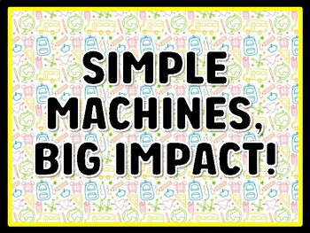 SIMPLE MACHINES, BIG IMPACT! Grade 4 And 5 Science Door Decor