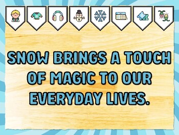 SNOW BRINGS A TOUCH OF MAGIC TO OUR EVERYDAY LIVES. Winter Bulletin Board Dec